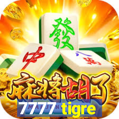 7777 tigre